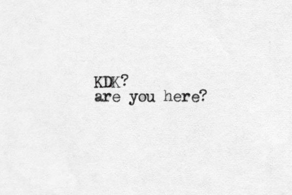 KDK? are you here?