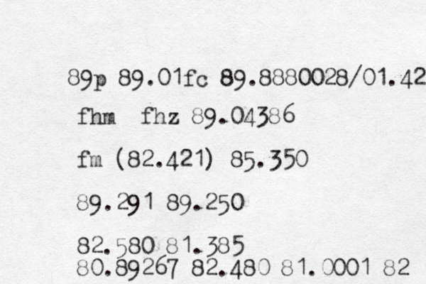 89p 89.01fc 89.8880028/01.421 fhm fhz 89.04386 fm (82.421) 85.350 89.291 89.250 82.580 81.385 80.89267 82.480 81.0001 82 