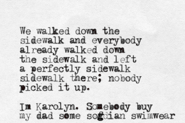 We walked down the sidewalk and everybody already walked down the sidewalk and left a perfectly sidewalk sidewalk there; nobody picked it up. Im Karolyn. Somebody buy my dad some sof g g gdian swimwear 