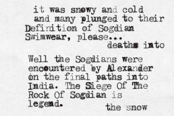Definition of Sogdian Swimwear, please... Well the Sogdians were encountered by Alexander in on the final paths into India. The Siege Of The Rock Of Sogdian is legend. it was snowy and cold and many plunged to their deaths into the snow