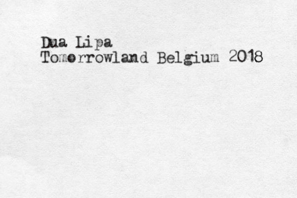 Dua Lipa Tomorrowland Belgium 2018 8 8 