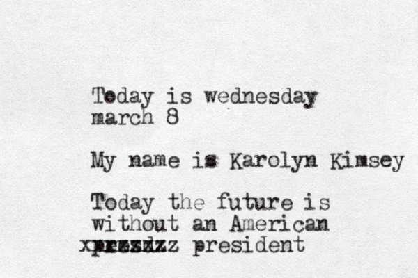Today is wednesday march 8 My name is Karolyn Kimsey Today the future is without an American pe resd zzzzz xxxxxxx president