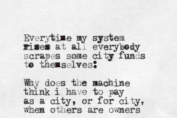 Everytime my system rises at all everybody scrapes some city funds to themselves: Why does the machine think i have to pay as a city, or for city, when others are owners 