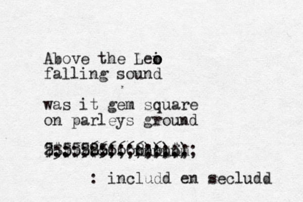 Above the Lei o o o o falling sound was it gem square on parleys ground 2.. 223.. 246... $$$$$$&!!'nnnnnm 55555666666)))$) ::::::;;;;;;;;;; : includd en secludd 