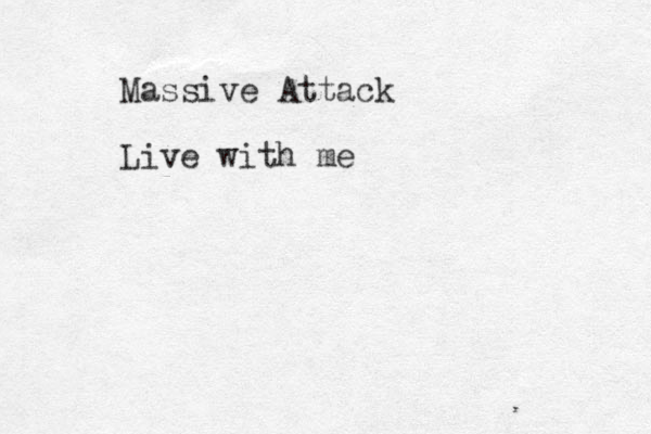 Massive Attack Live with me