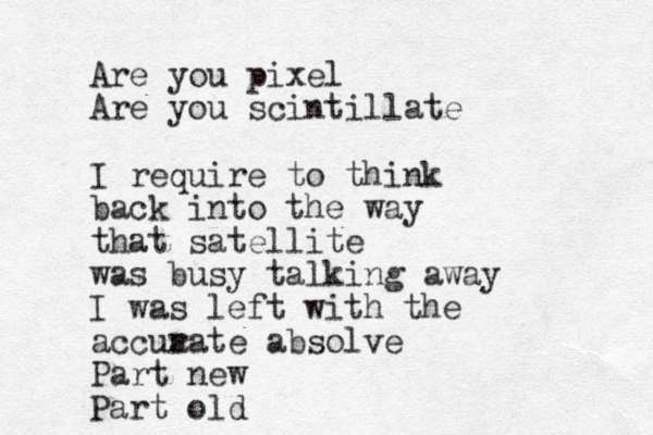 Are you pixel Are you scintillate I require to think back into the way that satellite was busy talking away I was left with the accua rate absolve Part new Part old 