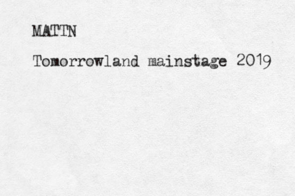 MATTN Tomorrowland mainstage 2019 