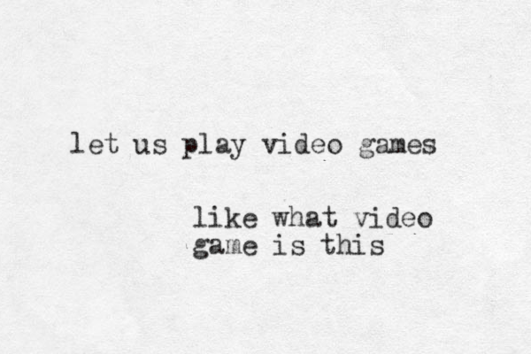 let us play video games like what video game is this