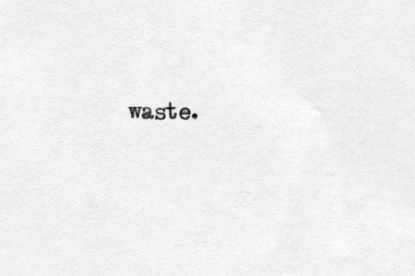 waste e.