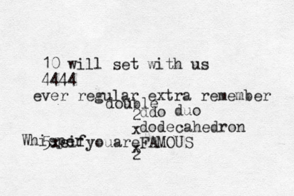 10 will set with us 4444 double ddo dodecahedron 5xsifyouareFAMOUS ever regular extra remember duo x 2 x 2 Whisper 