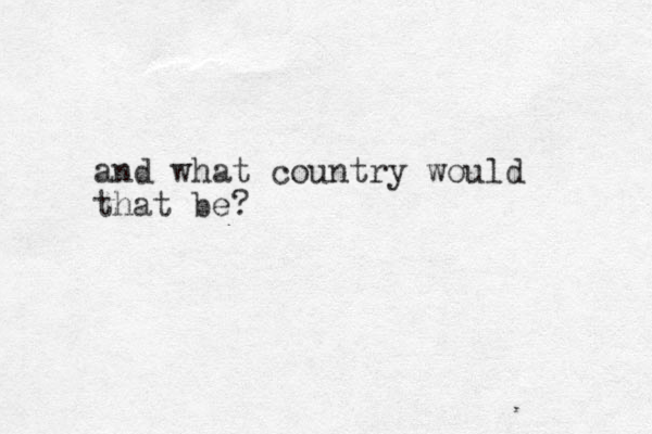 and what country would that be? 