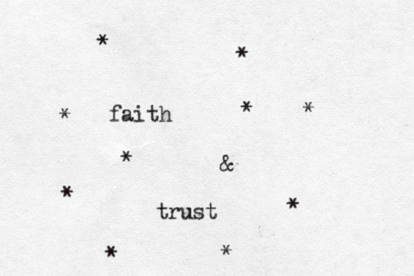 faith &trust **********