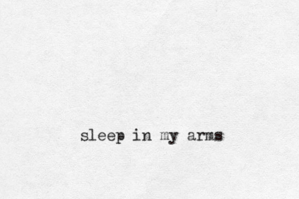 sleep in my arms