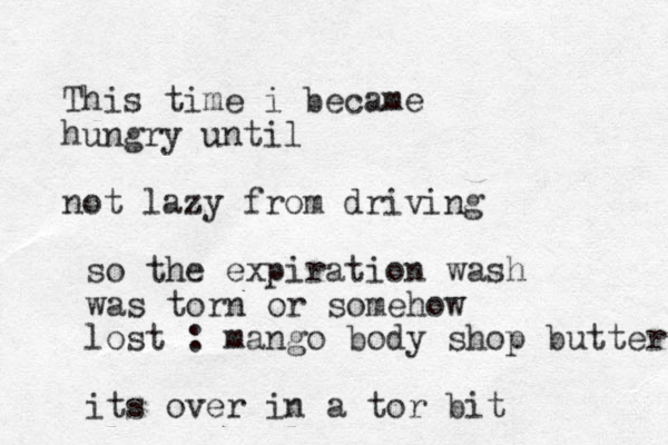 This time i became hungry until not lazy from driving so the expiration wash was torn or somehow lost : mango body shop butter its over in a tor bit 