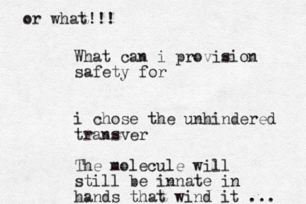 What can i provision safety for i chose the unhindered transver The molecule will still be innate in hands that wind it ... or what!!! 