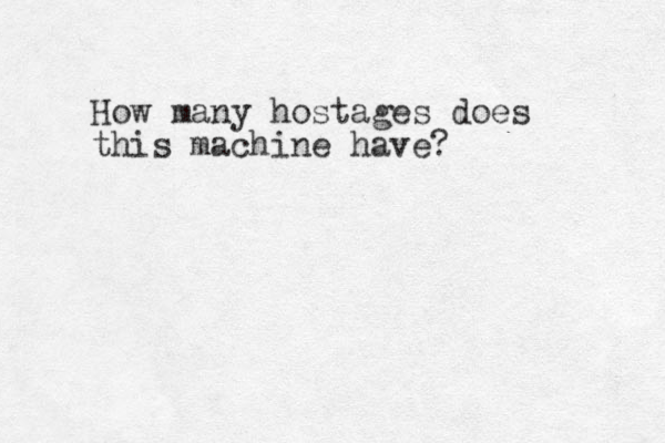 How man y hostages does this machine have?