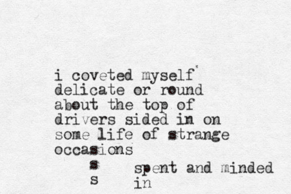 i coveted myself delicate or round about the top of drivers sided in on some life of strange occasions s s spent and minded in 