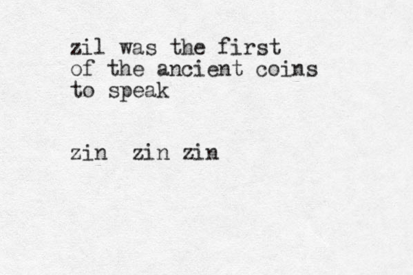 zil was the first of the ancient coins to speak zin zin zin 