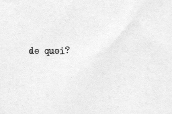 de quoi? 