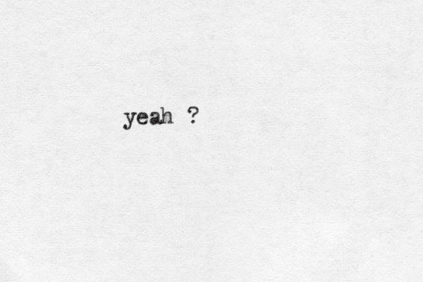 yeah ? 
