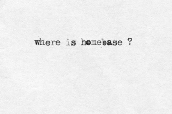 where is homebase ?