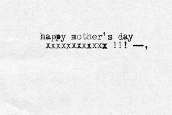happy mother's day xxxxxxxxxxxx !!! --, -- - - 