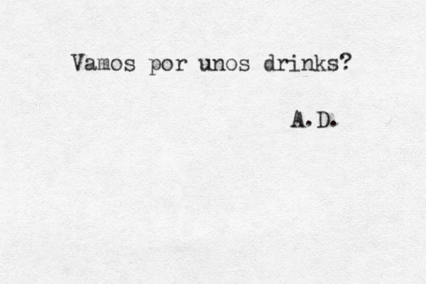 Vamos por unos drinks? A.D.