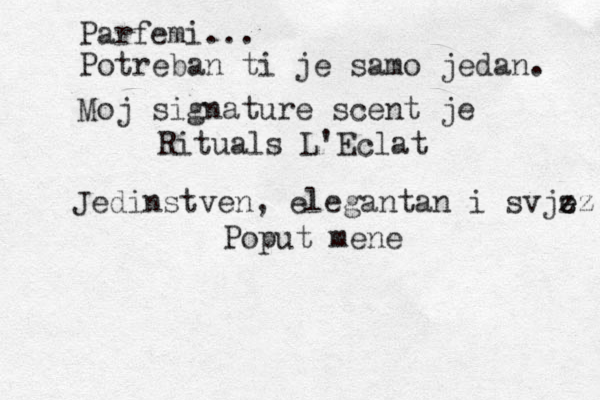 Parfemi... Potreban ti je samo jedan. Moj signature scent je Rituals L'Eclat Jedinstve n, elegantan i svje z ez Poput mene 