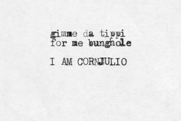gimme da tippi for me bunghole I AM CORNJULIO 