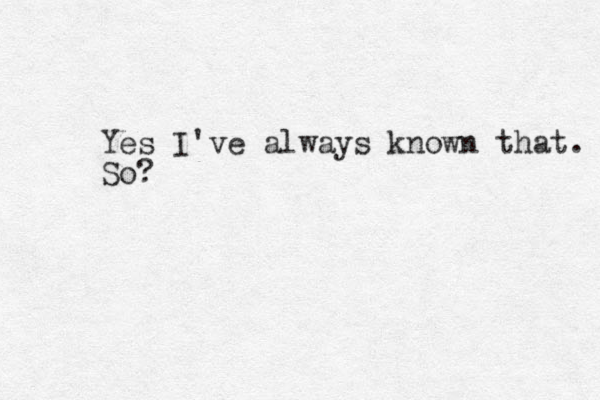 Yes I've always known that. So? 