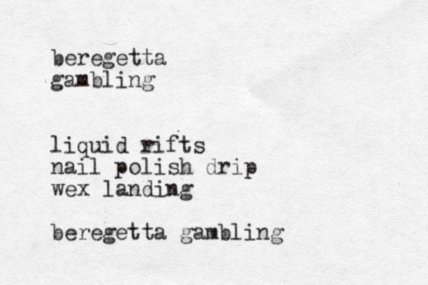 beregetta gambling liquid rifts nail polish drip we x landing beregetta gambling
