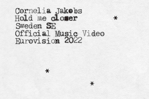 Cornelia Jakobs Hold me closer Sweden SE Official Music Video Eurovision 2022 * * *