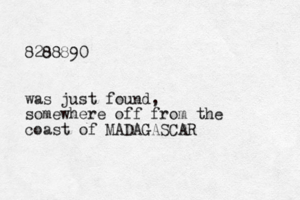8288890 was just found, somewhere off from the coast of MADAGASCAR