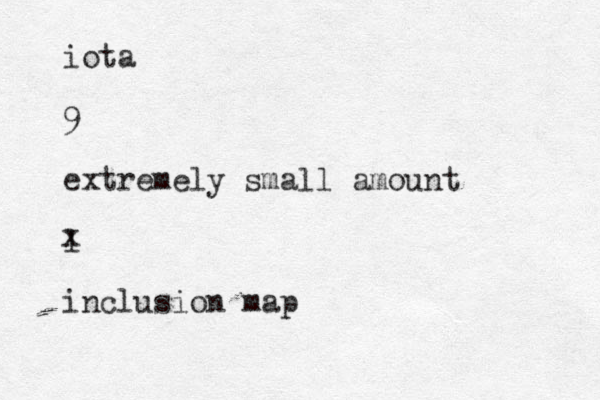 iota 9 extremely small amount lol inclusion map x 