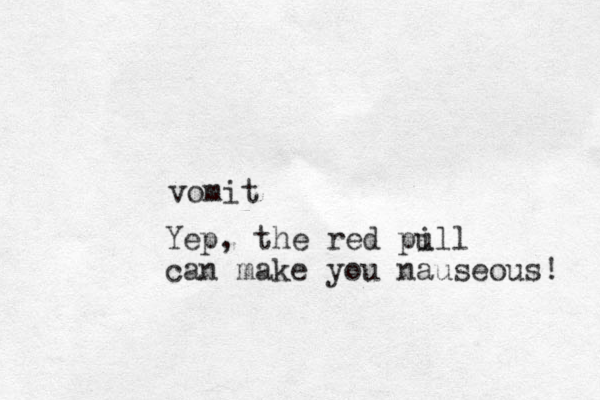 vomit Yep, the red pull i can make you nauseous! 