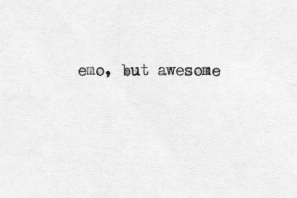 emo, but awesome 