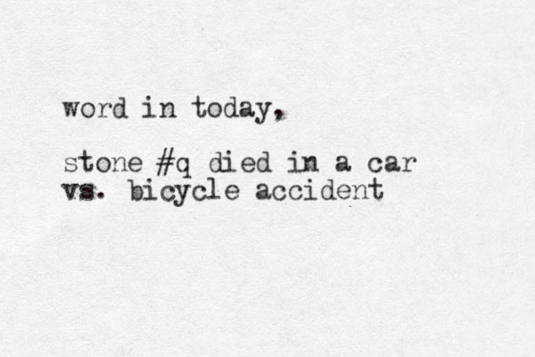 word in today, stone #q died in a car vs. bicycle accident 