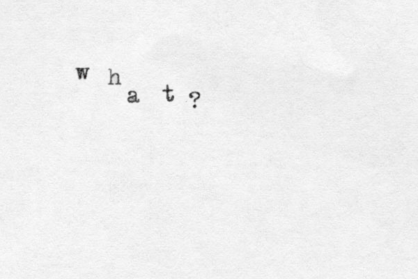 h w a t ?
