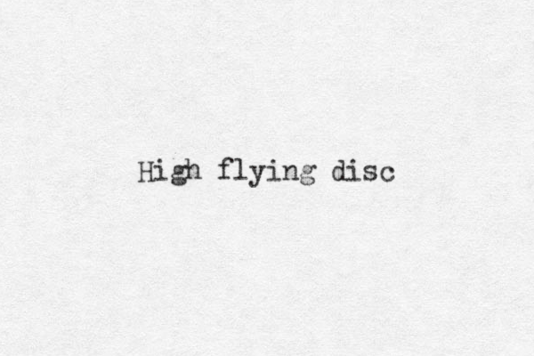 High flying disc