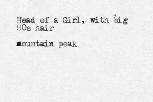 Head of a Girl, with big 80s hair mountain peak