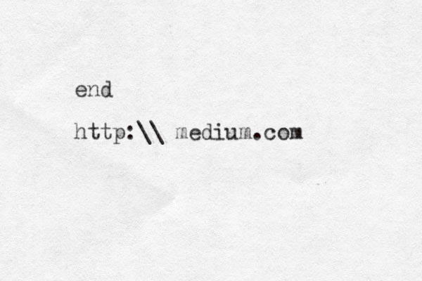 end http:\\ medium.com 