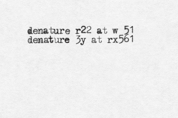 denature r22 at w 51 denature 3y at rx561