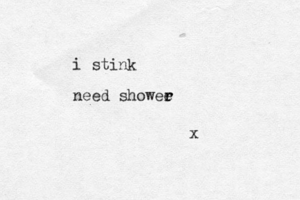 i stink need showee r r x