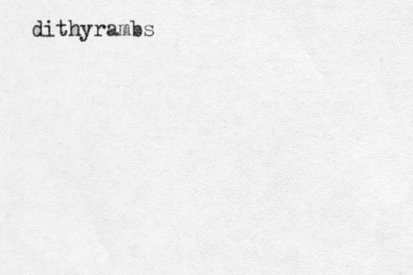 dithyrambs 