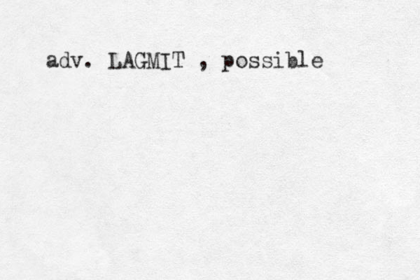 adv. LAGMIT , possible