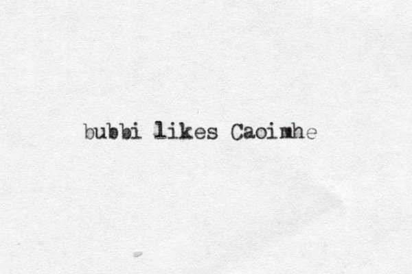 bubbi likes Caoimhe