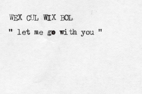 WEX CUL WIX BOL " let me go with you " 