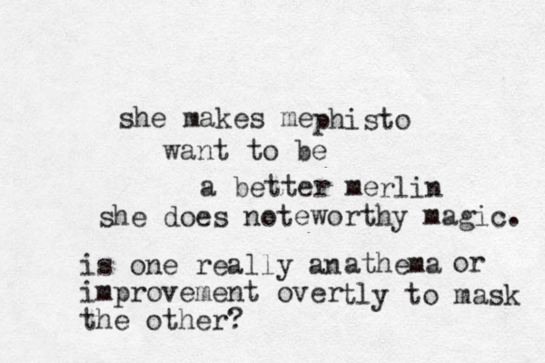 she makes me want to be a better me phisto rlin is one really an improvement over the other? she does not eworthy magic. athema or tly to mask 