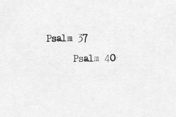 Psalm 37 Psalm 40 