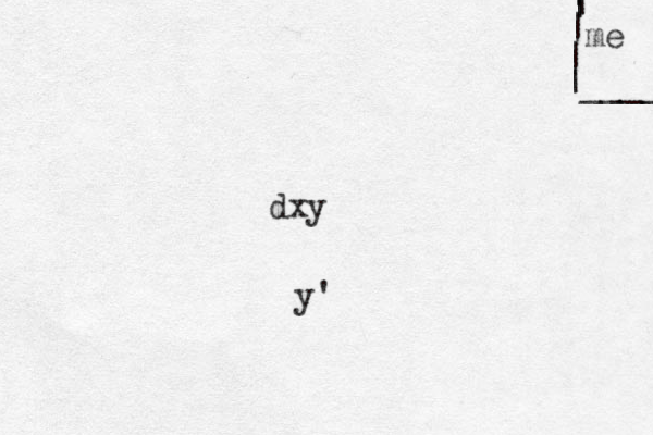 | | | | | |____ me dxy y'